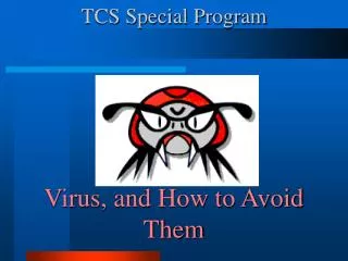 TCS Special Program Virus, and How to Avoid Them