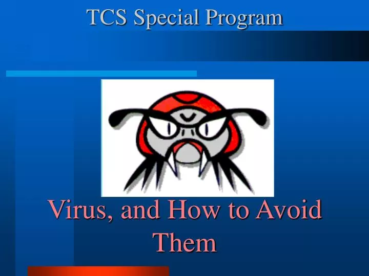 tcs special program virus and how to avoid them