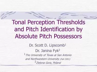 Tonal Perception Thresholds and Pitch Identification by Absolute Pitch Possessors