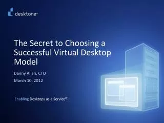 The Secret to Choosing a Successful Virtual Desktop Model