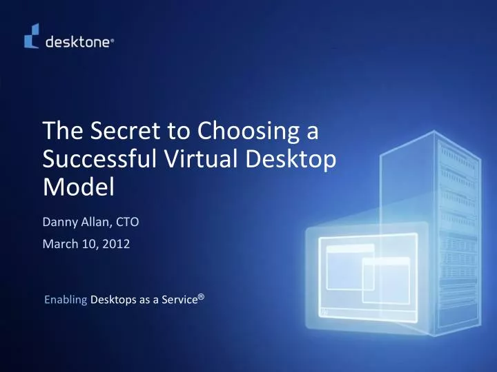 the secret to choosing a successful virtual desktop model