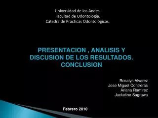 Universidad de los Andes. Facultad de Odontología. Cátedra de Practicas Odontológicas.