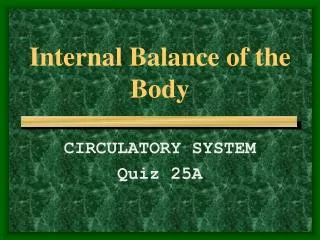 Internal Balance of the Body