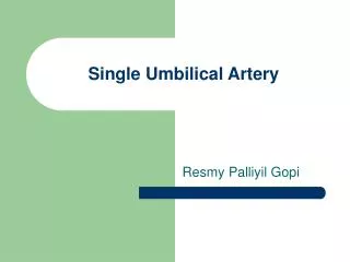 Single Umbilical Artery