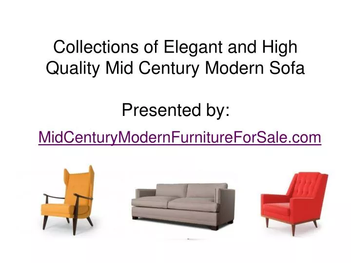collections of elegant and high quality mid century modern sofa presented by