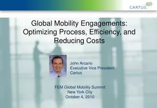 Global Mobility Engagements: Optimizing Process, Efficiency, and Reducing Costs