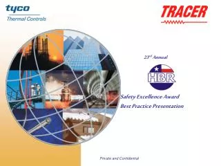 23 rd Annual Safety Excellence Award Best Practice Presentation