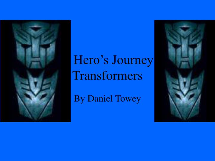 a hero s journey transformers