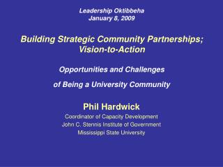 Phil Hardwick Coordinator of Capacity Development John C. Stennis Institute of Government Mississippi State University