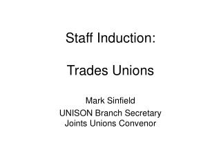 Staff Induction: Trades Unions