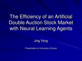 The Efficiency of an Artificial Double Auction Stock Market with Neural Learning Agents