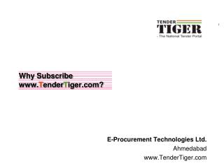 Why Subscribe www. T ender T iger.com?