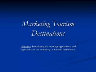 Marketing Tourism Destinations