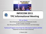 INFOCOM 2011 TPC Informational Meeting