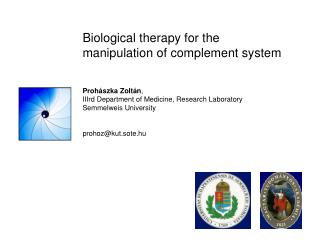 Biological therapy for the manipulation of complement system