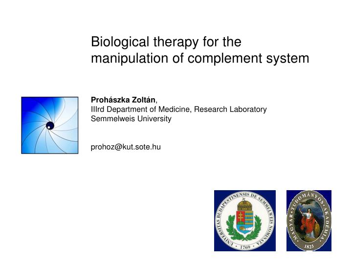 biological therapy for the manipulation of complement system