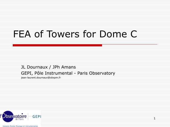 fea of towers for dome c