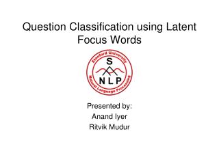 Question Classification using Latent Focus Words