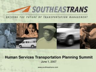 Human Services Transportation Planning Summit June 1, 2007