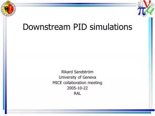 Downstream PID simulations