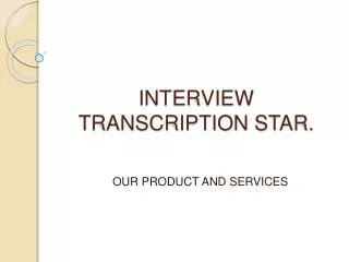 Interview Transcription Service