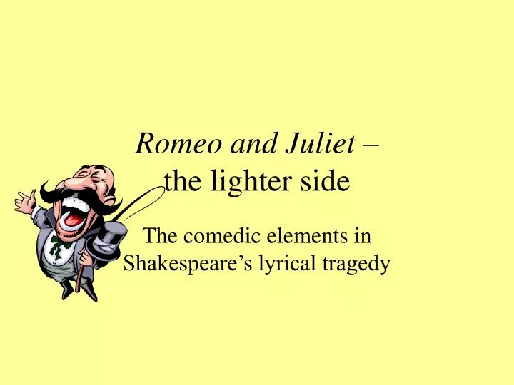 romeo and juliet the lighter side