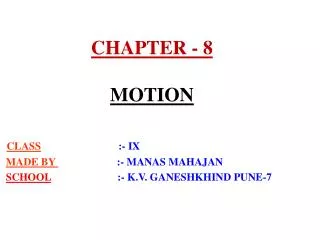 CHAPTER - 8 MOTION