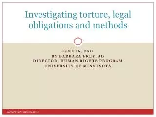 Investigating torture, legal obligations and methods