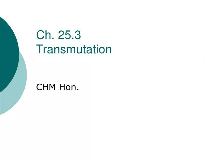 ch 25 3 transmutation