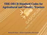 THE OECD Standard Codes for Agricultural and Forestry Tractors - slide 1