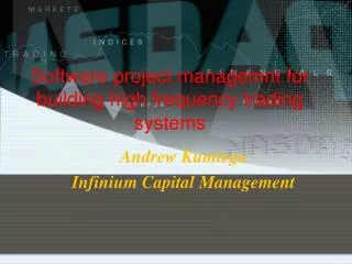 Software project managemnt for building high frequency trading systems