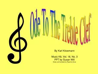 By Karl Kitzemann Music K8, Vol. 18, No. 3 PPT by Susan Will Notes and template by Raeanna Goss