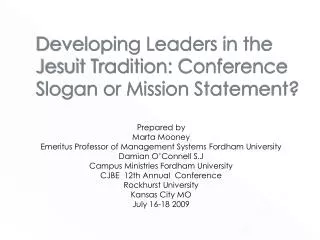 Developing Leaders in the Jesuit Tradition: Conference Slogan or Mission Statement?