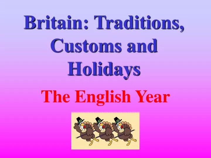 britain traditions customs and holidays