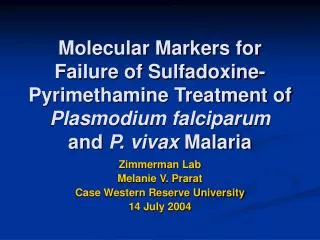 Molecular Markers for Failure of Sulfadoxine-Pyrimethamine Treatment of Plasmodium falciparum and P. vivax Malaria