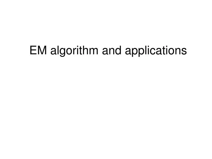 em algorithm and applications