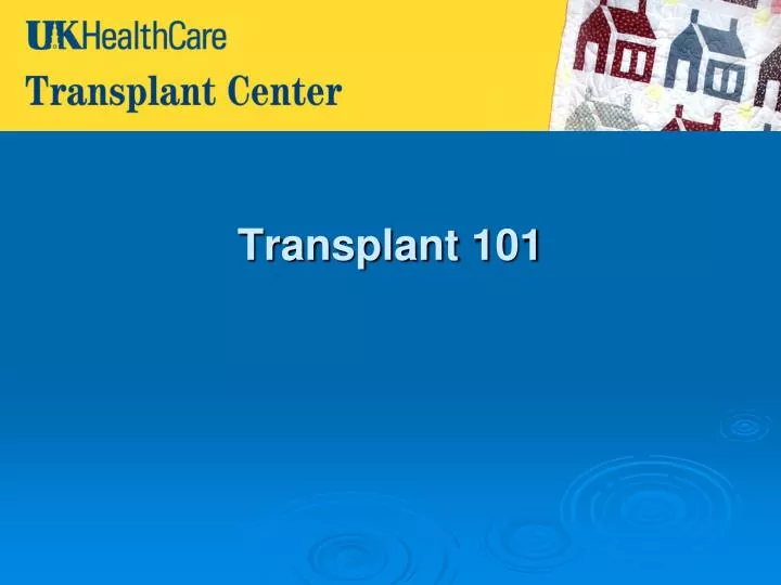 transplant 101