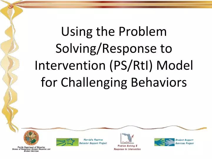 using the problem solving response to intervention ps rti model for challenging behaviors