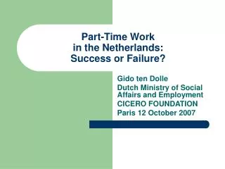 Part-Time Work in the Netherlands: Success or Failure?