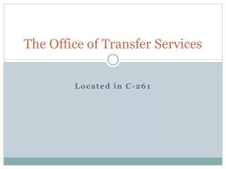 The Office of Transfer Services