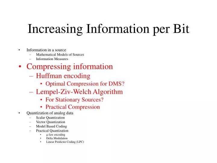 increasing information per bit