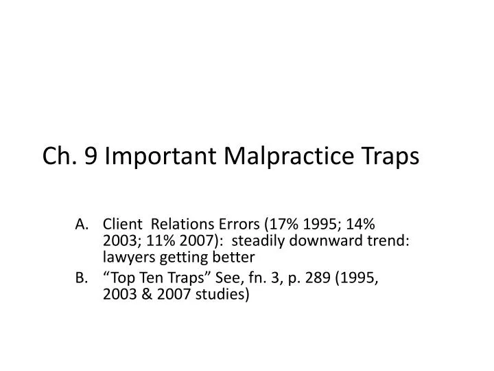 ch 9 important malpractice traps