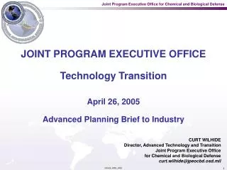 JOINT PROGRAM EXECUTIVE OFFICE Technology Transition