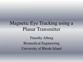 Magnetic Eye Tracking using a Planar Transmitter