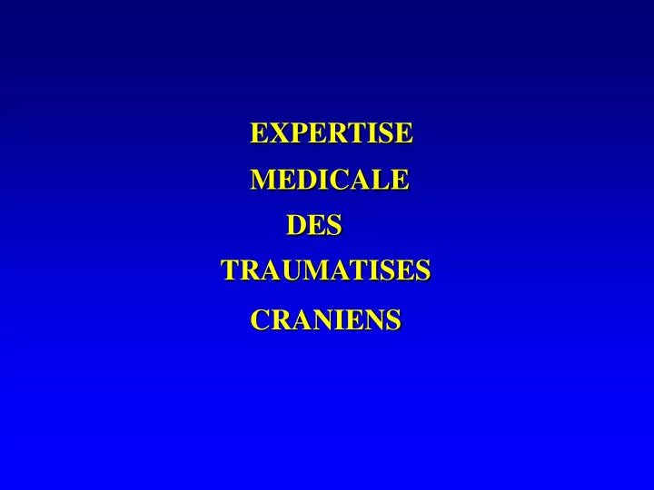 expertise medicale des traumatises craniens