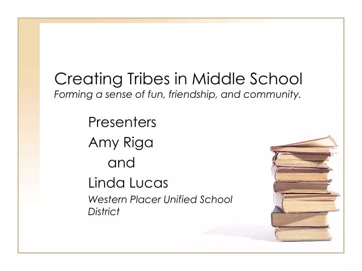 creating tribes in middle school forming a sense of fun friendship and community