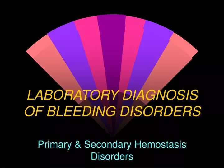 laboratory diagnosis of bleeding disorders