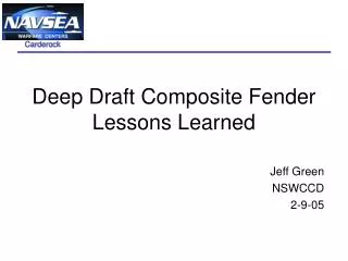 Deep Draft Composite Fender Lessons Learned