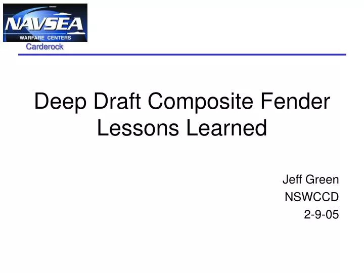 deep draft composite fender lessons learned
