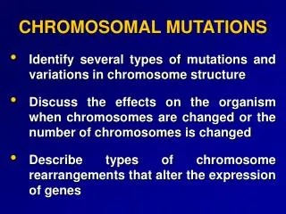 CHROMOSOMAL MUTATIONS